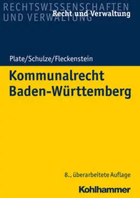 Plate / Schulze / Fleckenstein |  Kommunalrecht Baden-Württemberg | Buch |  Sack Fachmedien