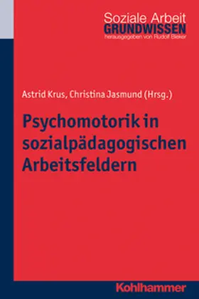 Krus / Jasmund |  Psychomotorik in sozialpädagogischen Arbeitsfeldern | eBook | Sack Fachmedien