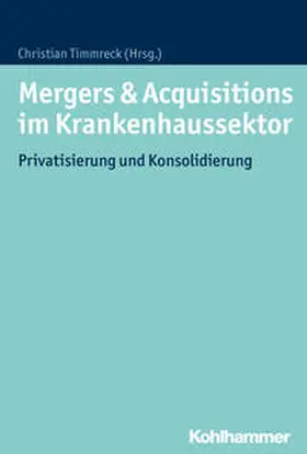 Timmreck |  Mergers & Acquisitions im Krankenhaussektor | Buch |  Sack Fachmedien
