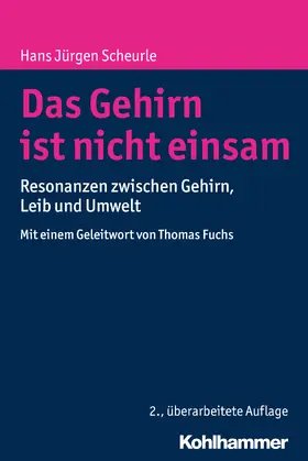 Scheurle |  Das Gehirn ist nicht einsam | Buch |  Sack Fachmedien