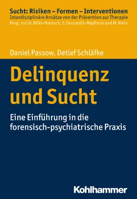 Passow / Schläfke |  Delinquenz und Sucht | Buch |  Sack Fachmedien