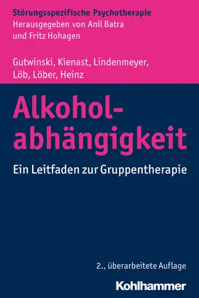 Gutwinski / Kienast / Lindenmeyer |  Alkoholabhängigkeit | Buch |  Sack Fachmedien