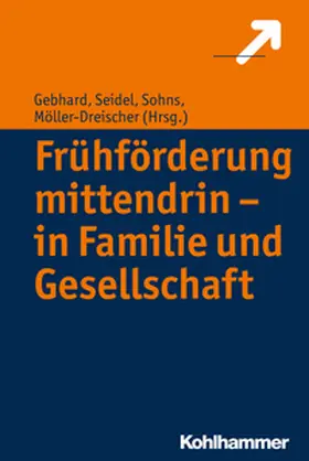 Dawal / Seidel / Sohns |  Frühförderung mittendrin - in Familie und Gesellschaft | eBook | Sack Fachmedien
