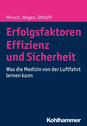 Hinsch / Hogan / Olthoff |  Erfolgsfaktoren Effizienz und Sicherheit | eBook | Sack Fachmedien