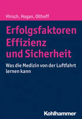 Hinsch / Hogan / Olthoff |  Erfolgsfaktoren Effizienz und Sicherheit | eBook | Sack Fachmedien