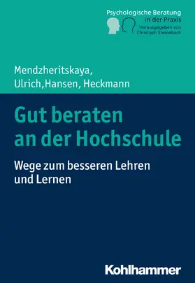 Mendzheritskaya / Ulrich / Hansen |  Gut beraten an der Hochschule | Buch |  Sack Fachmedien