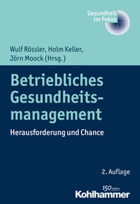 Rössler / Keller / Moock |  Betriebliches Gesundheitsmanagement | eBook | Sack Fachmedien