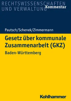 Pautsch / Schenek / Zimmermann |  Gesetz über kommunale Zusammenarbeit (GKZ) | Buch |  Sack Fachmedien