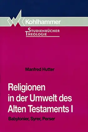 Hutter |  Religionen in der Umwelt des Alten Testaments I | eBook | Sack Fachmedien