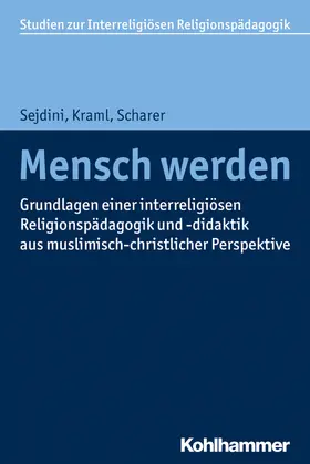 Sejdini / Kraml / Scharer | Mensch werden | Buch | 978-3-17-031488-7 | sack.de