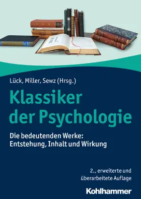 Lück / Miller / Sewz |  Klassiker der Psychologie | Buch |  Sack Fachmedien