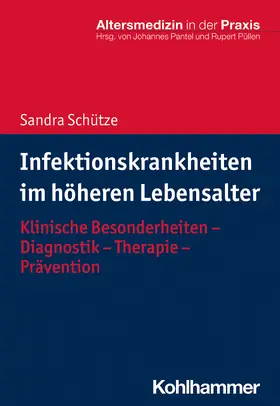 Schütze |  Infektionskrankheiten im höheren Lebensalter | Buch |  Sack Fachmedien