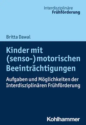 Dawal / Seidel / Weiß |  Kinder mit (senso-)motorischen Beeinträchtigungen | eBook | Sack Fachmedien