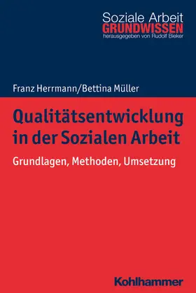 Herrmann / Müller / Bieker |  Qualitätsentwicklung in der Sozialen Arbeit | eBook | Sack Fachmedien