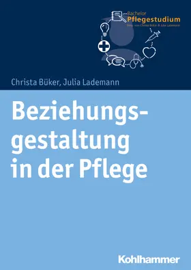 Büker / Lademann | Beziehungsgestaltung in der Pflege | E-Book | sack.de