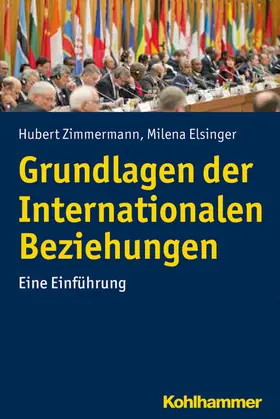 Zimmermann / Elsinger |  Grundlagen der Internationalen Beziehungen | eBook | Sack Fachmedien