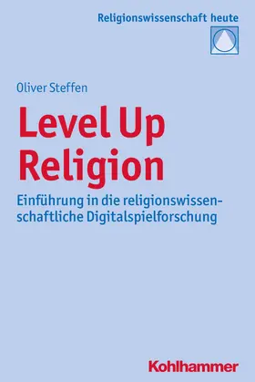 Steffen / Bochinger / Rüpke | Level Up Religion | E-Book | sack.de