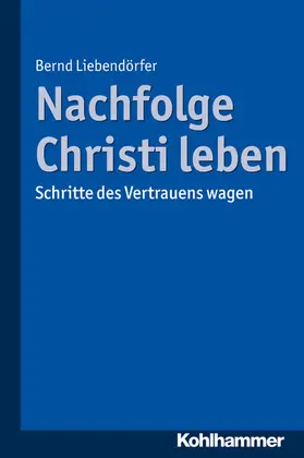 Liebendörfer | Nachfolge Christi leben | E-Book | www2.sack.de