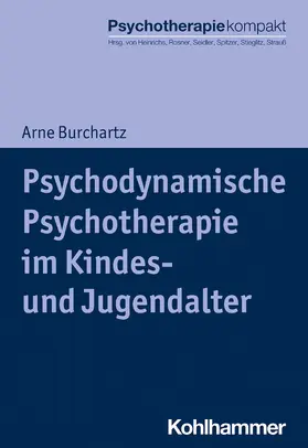 Burchartz / Freyberger |  Psychodynamische Psychotherapie im Kindes- und Jugendalter | Buch |  Sack Fachmedien