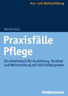 Haas |  Praxisfälle Pflege | Buch |  Sack Fachmedien