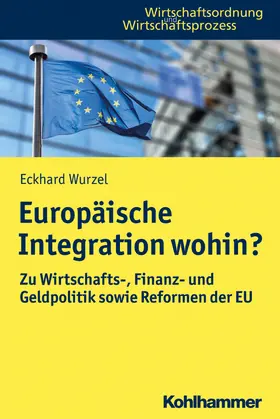 Wurzel / Kooths | Europäische Integration wohin? | Buch | 978-3-17-032692-7 | www2.sack.de
