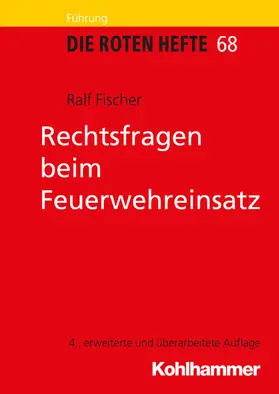 Fischer |  Rechtsfragen beim Feuerwehreinsatz | eBook | Sack Fachmedien