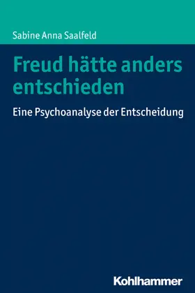 Saalfeld |  Freud hätte anders entschieden | Buch |  Sack Fachmedien