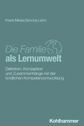 Niklas / Lehrl |  Die Familie als Lernumwelt | eBook | Sack Fachmedien