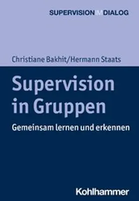 Staats / Bakhit / Hamburger |  Supervision in Gruppen | eBook | Sack Fachmedien