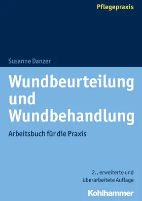 Danzer |  Wundbeurteilung und Wundbehandlung | eBook | Sack Fachmedien