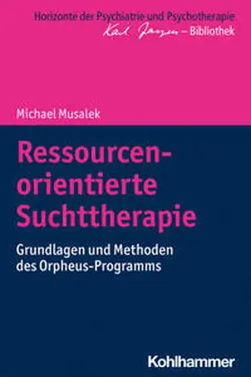 Musalek / Bormuth / Heinz |  Ressourcenorientierte Suchttherapie | Buch |  Sack Fachmedien