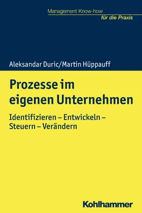 Duric / Hüppauff / Kohlert |  Prozesse im eigenen Unternehmen | Buch |  Sack Fachmedien