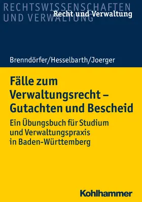 Hesselbarth / Brenndörfer |  Grundlagen und Fälle zum Verwaltungsrecht | Buch |  Sack Fachmedien