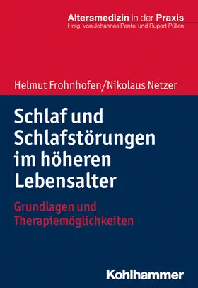 Frohnhofen / Netzer |  Schlaf und Schlafstörungen im höheren Lebensalter | Buch |  Sack Fachmedien