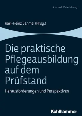 Sahmel |  Die praktische Pflegeausbildung auf dem Prüfstand | eBook | Sack Fachmedien