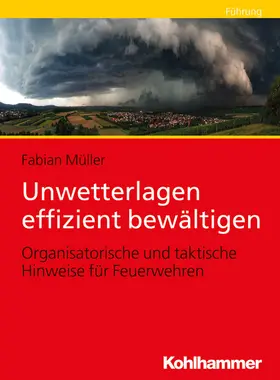 Müller |  Unwetterlagen effizient bewältigen | eBook | Sack Fachmedien