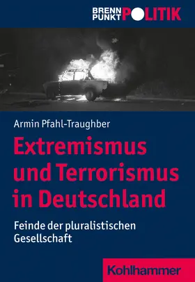 Pfahl-Traughber / Riescher / Große Hüttmann |  Extremismus und Terrorismus in Deutschland | Buch |  Sack Fachmedien