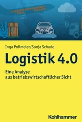 Schade / Pollmeier / Steven | Logistik 4.0 | E-Book | www2.sack.de