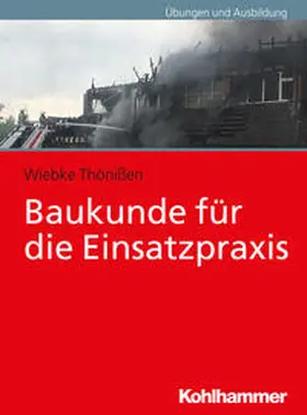 Thönißen |  Baukunde für die Einsatzpraxis | Buch |  Sack Fachmedien