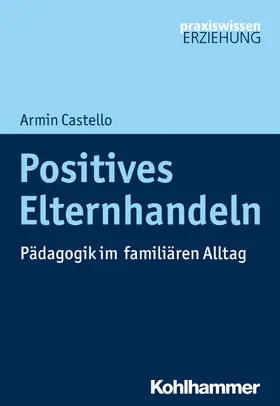 Castello |  Positives Elternhandeln | eBook | Sack Fachmedien