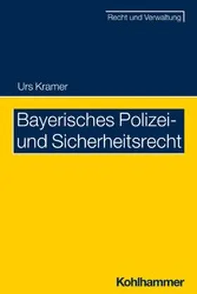 Kramer |  Bayerisches Polizei- und Sicherheitsrecht | eBook | Sack Fachmedien