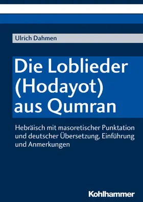 Dahmen |  Die Loblieder (Hodayot) aus Qumran | eBook | Sack Fachmedien