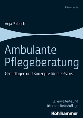 Palesch |  Ambulante Pflegeberatung | Buch |  Sack Fachmedien