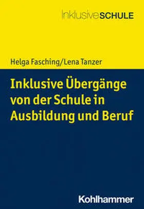 Fasching / Tanzer |  Inklusive Übergänge von der Schule in (Aus-)Bildung und Beschäftigung | Buch |  Sack Fachmedien