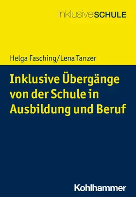 Fasching / Tanzer / Biewer |  Inklusive Übergänge von der Schule in Ausbildung und Beruf | eBook | Sack Fachmedien