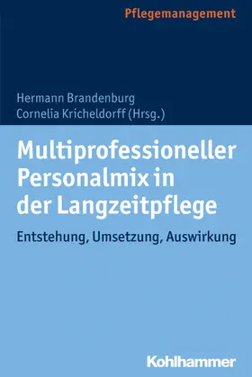 Brandenburg / Kricheldorff |  Multiprofessioneller Personalmix in der Langzeitpflege | eBook | Sack Fachmedien
