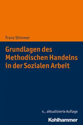 Stimmer |  Grundlagen des Methodischen Handelns in der Sozialen Arbeit | Buch |  Sack Fachmedien