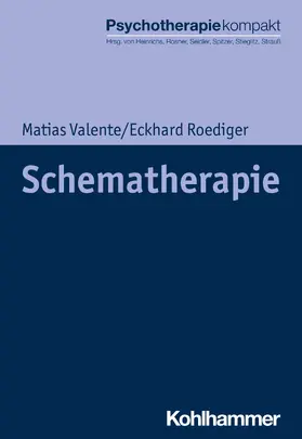 Valente / Roediger / Freyberger | Schematherapie | Buch | 978-3-17-035980-2 | sack.de