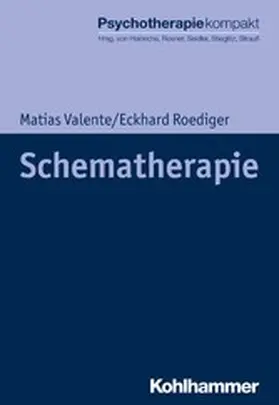 Roediger / Valente / Heinrichs |  Schematherapie | eBook | Sack Fachmedien