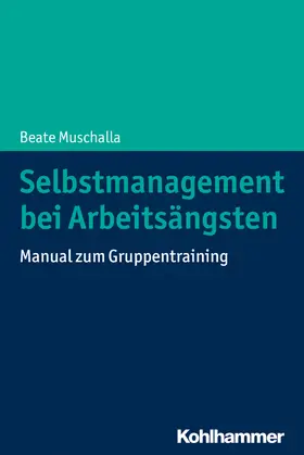 Muschalla | Selbstmanagement bei Arbeitsängsten | E-Book | sack.de
